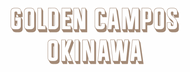 GOLDEN CAMPOS OKINAWA